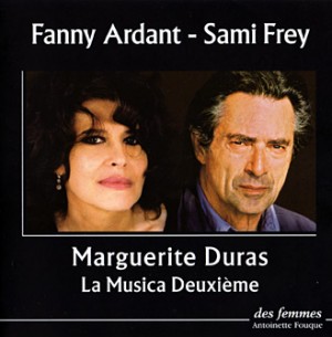 La Musica Deuxième, Marguerite Duras lue par Fanny Ardant et Sami Frey
