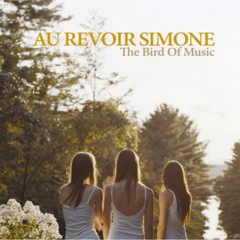 The Bird Of Music, Au Revoir Simone
