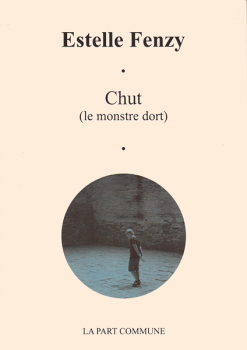 Chut (le monstre dort), Estelle Fenzy, La part commune
